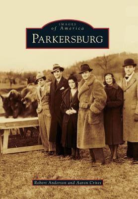 Parkersburg by Anderson, Robert