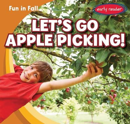 Let's Go Apple Picking! by Griswold, Cliff