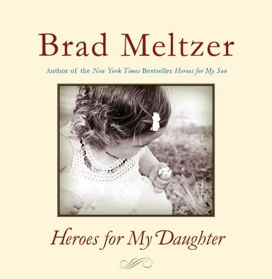 Heroes for My Daughter by Meltzer, Brad