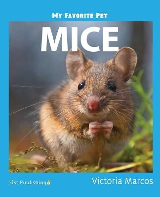 My Favorite Pet: Mice by Marcos, Victoria