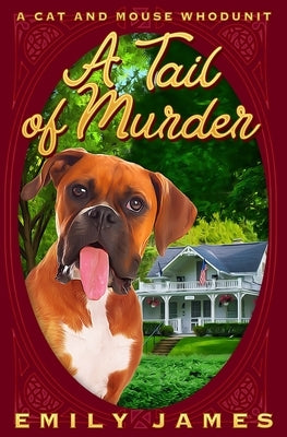 A Tail of Murder by James, Emily
