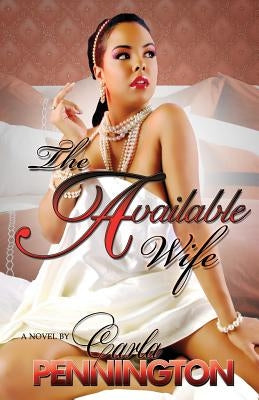 The Available Wife part 1 by Pennington, Carla