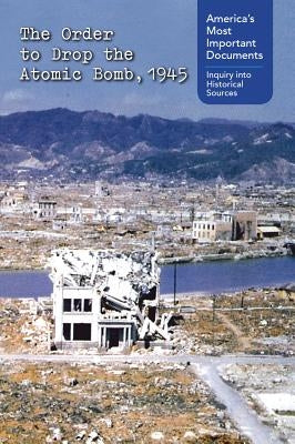 The Order to Drop the Atomic Bomb, 1945 by Duling, Kaitlyn