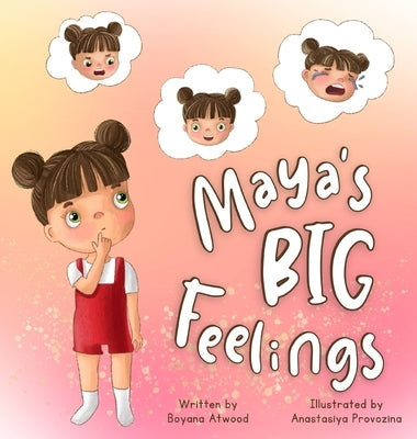Maya's Big Feelings by Atwood, Boyana