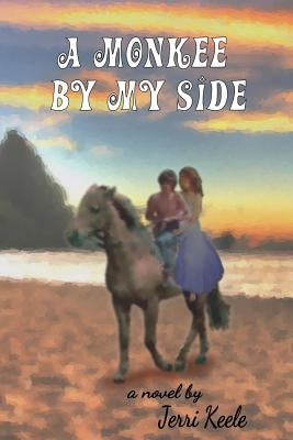 A Monkee By My Side by Keele, Jerri