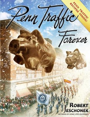 Penn Traffic Forever by Jeschonek, Robert