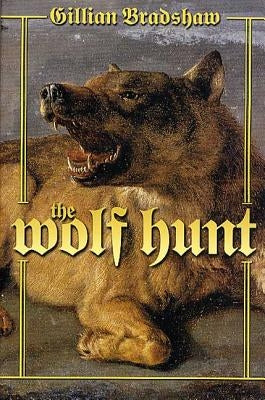 The Wolf Hunt by Bradshaw, Gillian