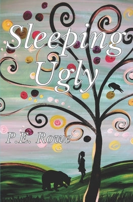 Sleeping Ugly by Rowe, P. E.