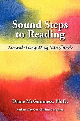 Sound Steps to Reading (Storybook): Sound-Targeting Storybook by McGuinness, Diane