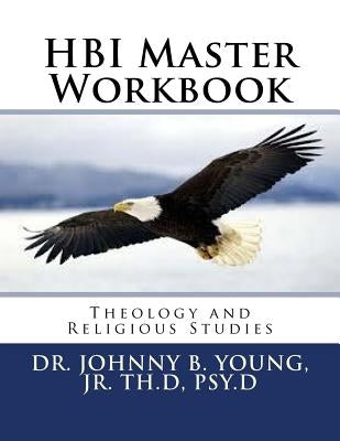 HBI Master Workbook: Theology and Religious Studies by Young Jr, Johnny B.