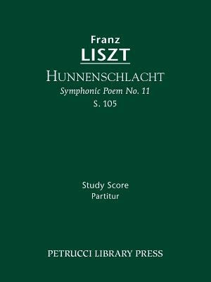 Hunnenschlacht, S.105: Study score by Liszt, Franz