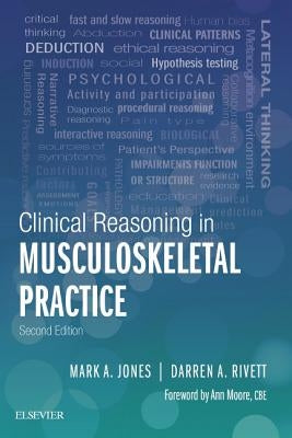 Clinical Reasoning in Musculoskeletal Practice by Jones, Mark A.