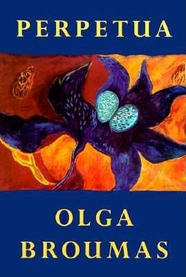 Perpetua by Broumas, Olga