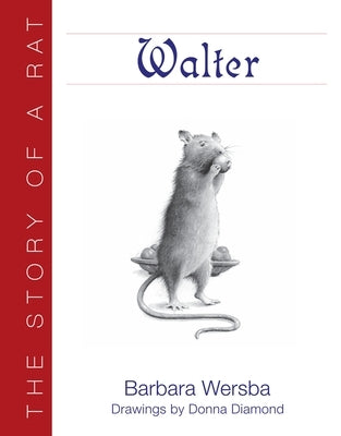 Walter: The Story of a Rat by Wersba, Barbara