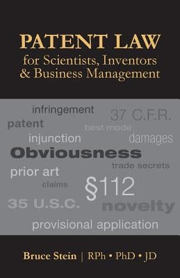 Patent Law for Scientists, Inventors & Business Management by Stein, Bruce