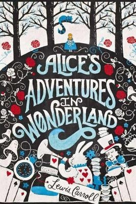 Alice's Adventures in Wonderland by Editors, Jv