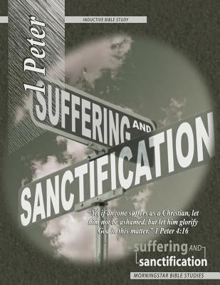 1 Peter Inductive Bible Study: Suffering and Sanctification by Abeelen, Jack