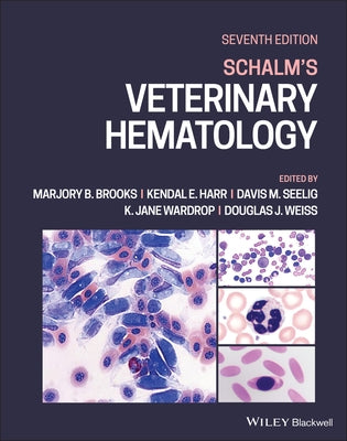 Schalm's Veterinary Hematology by Brooks, Marjory B.