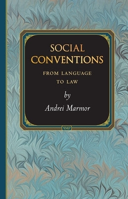 Social Conventions: From Language to Law by Marmor, Andrei