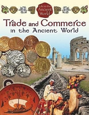 Trade and Commerce in the Ancient World by Richardson, Hazel