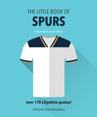 The Little Book of Spurs by Massarella, Louis