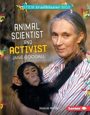 Animal Scientist and Activist Jane Goodall by Hustad, Douglas