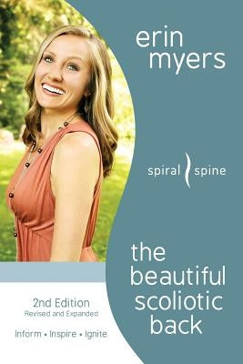 The Beautiful Scoliotic Back: Revised 2nd Edition by Myers, Erin