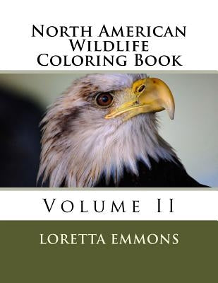 North American Wildlife Coloring Book: Volume II by Emmons, Loretta