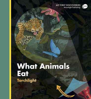 What Animals Eat by Peyrols, Sylvaine