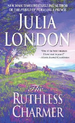 The Ruthless Charmer by London, Julia