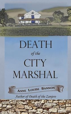 Death of the City Marshal by Bannon, Anne Louise