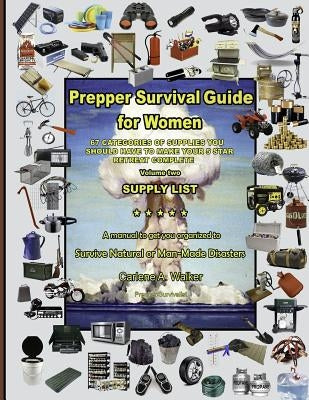 Prepper Survival Guide for Women: Supply List by Walker, Carlene a.