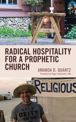 Radical Hospitality for a Prophetic Church by Quantz, Amanda D.