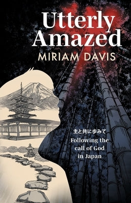 Utterly Amazed by Davis, Miriam