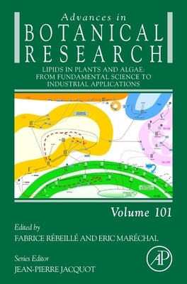 Lipids in Plants and Algae: From Fundamental Science to Industrial Applications: Volume 101 by Rebeille, Fabrice