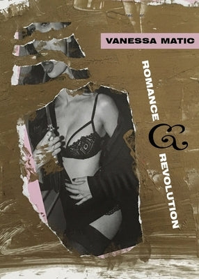 Romance & Revolution by Matic, Vanessa