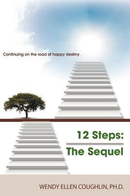 12 Steps the Sequel by Coughlin, Wendy Ellen