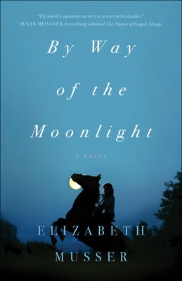 By Way of the Moonlight by Musser, Elizabeth