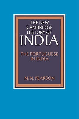 The Portuguese in India by Pearson, M. N.