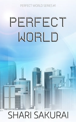 Perfect World by Sakurai, Shari