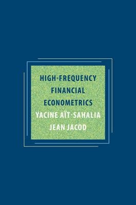 High-Frequency Financial Econometrics by Aït-Sahalia, Yacine