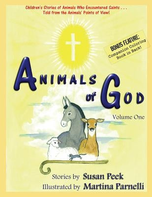 Animals of God: Volume One by Peek, Susan