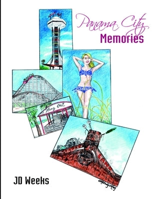 Panama City Memories by Weeks, Jd