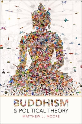 Buddhism and Political Theory C by Moore