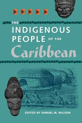 The Indigenous People of the Caribbean: The Father of Cuban Ballet by Wilson, Samuel L.