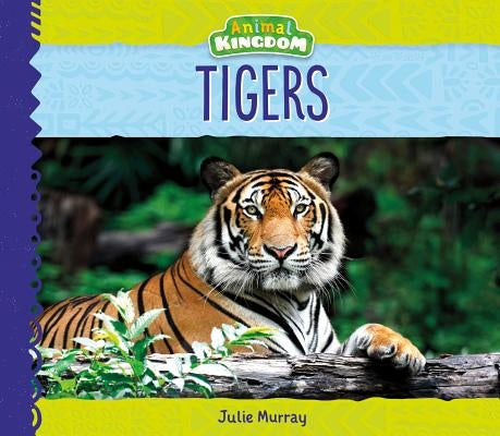 Tigers by Murray, Julie