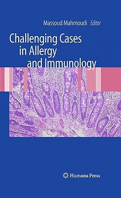 Challenging Cases in Allergy and Immunology by Mahmoudi, Massoud