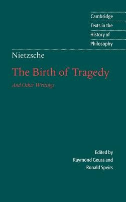 Nietzsche: The Birth of Tragedy and Other Writings by Nietzsche, Friedrich Wilhelm
