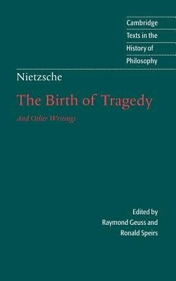 Nietzsche: The Birth of Tragedy and Other Writings by Nietzsche, Friedrich Wilhelm