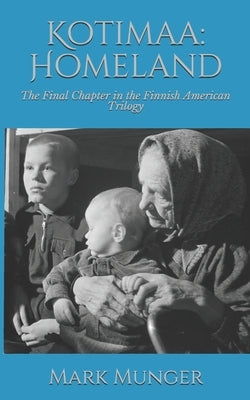 Kotimaa: Homeland by Munger, Mark